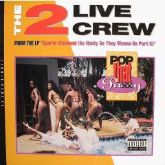 2 Live Crew - 2 Live Crew - Pop That Puxxy - Luke Records