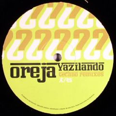 Oreja - Oreja - Vazilando (Techno Remixes) - Blanco Y Negro