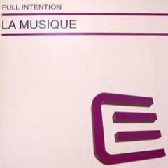 Full Intention - Full Intention - La Musique - Executive