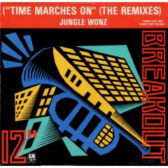 Jungle Wonz - Jungle Wonz - Time Marches On (Remixes) - A&M
