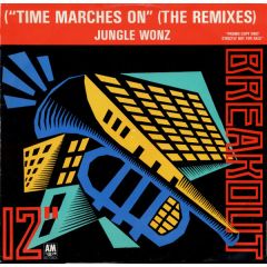 Jungle Wonz - Jungle Wonz - Time Marches On (Remixes) - A&M