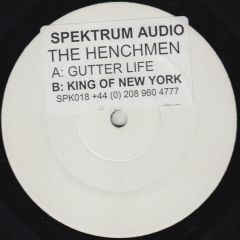 The Henchmen - The Henchmen - Gutter Life / King Of New York - Spektrum Audio