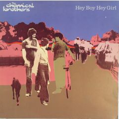 Chemical Brothers - Chemical Brothers - Hey Boy Hey Girl - Virgin