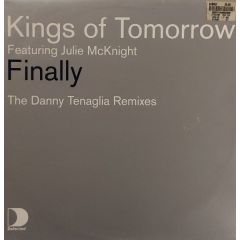 Kings Of Tomorrow Featuring Julie McKnight - Kings Of Tomorrow Featuring Julie McKnight - Finally (The Danny Tenaglia Remixes) - Defected