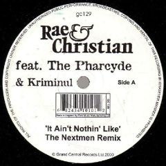 Rae & Christian Ft Pharcyde - Rae & Christian Ft Pharcyde - It Ain't Nothing Like - Grand Central