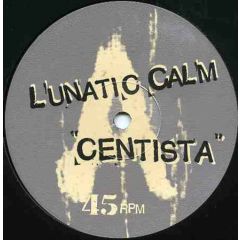 Lunatic Calm - Lunatic Calm - Centista - Lunatic