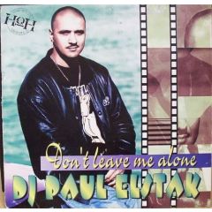 DJ Paul Elstak - DJ Paul Elstak - Don't Leave Me Alone - Rotterdam