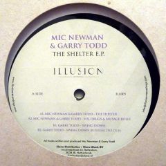Mic Newman & Garry Todd - Mic Newman & Garry Todd - The Shelter E.P. - Illusion Recordings