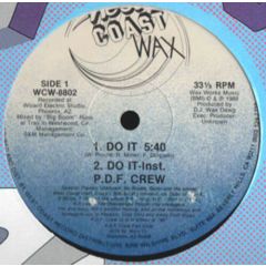 P.D.F. Crew - P.D.F. Crew - Do It - West Coast Wax