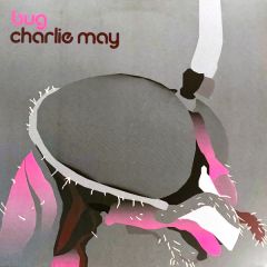 Charlie May - Charlie May - Bug EP - Junior