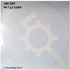 Lo Recordings Present - Lo Recordings Present - United Mutations - Lo Recordings