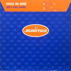 Hole In One - Hole In One - Life's Too Short - Manifesto