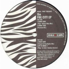 Miguel M Presents - Miguel M Presents - The Fog City EP - Zebra