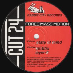 Force Mass Motion - Force Mass Motion - State Of Mind / Kinetix - Rabbit City