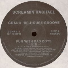 Screamin Rachael - Screamin Rachael - Fun With Bad Boys - Grand Hip House
