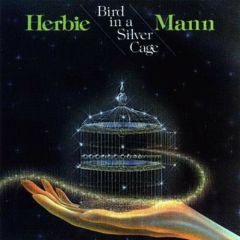 Herbie Mann - Herbie Mann - Bird In A Silver Cage - Atlantic