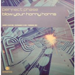 Perfect Phase - Perfect Phase - Blow Your Horny Horns - Feverpitch