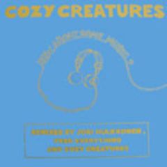 Cozy Creatures - Cozy Creatures - How About Some Music - Push & Pull 