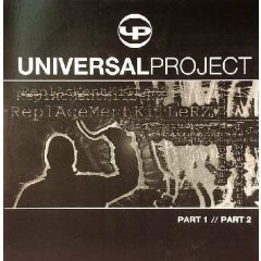 Universal Project - Universal Project - Replacement Killerz (Parts 1 & 2) - Universal Project