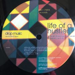 Jake Childs - Jake Childs - Life Of A Hustler - Drop Music
