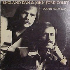 England Dan & John Ford Coley - England Dan & John Ford Coley - Dowdy Ferry Road - Big Tree Records