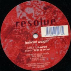 Judicial Weight - Judicial Weight - Re-Wired - Resolve