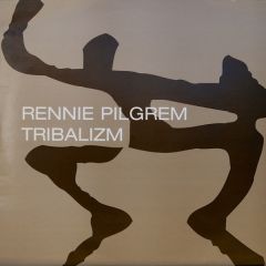 Rennie Pilgrem Presents - Rennie Pilgrem Presents - Tribalizm - TCR