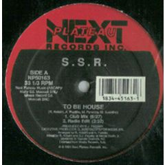 SSR - SSR - To Be House - Next Plateau