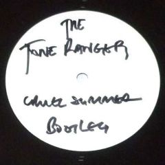 The Tone Ranger - The Tone Ranger - Cruel Summer Bootleg - Not On Label
