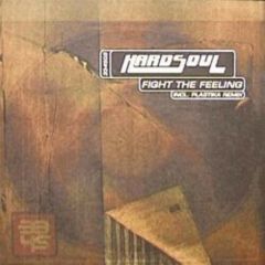 Hardsoul - Hardsoul - Fight The Feeling - 3345 Recordings