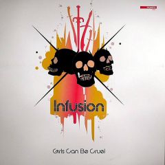 Infusion - Infusion - Girls Can Be Cruel (Italian Remixes) - Mantra Vibes