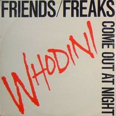 Whodini - Whodini - Friends / Freaks Come Out At Night - Jive