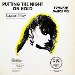 Lauren Grey - Lauren Grey - Putting The Night On Hold (Extended Dance Mix) - Dice Records