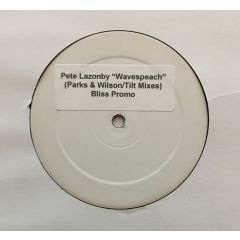 Pete Lazonby - Pete Lazonby - Wavespeech (Remixes Pt Ii) - Bliss 