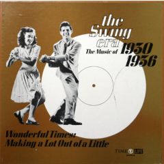 Various Artists - Various Artists - The Swing Era 1930-1936: Wonderful Times: Making A Lot Out Of A Little - Time Life Records