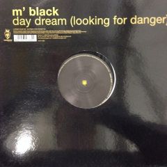 M'Black - M'Black - Day Dream (Looking For Danger) - Vendetta
