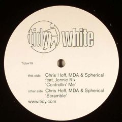 Chris Hoff Mda & Spherical Ft J Rix - Chris Hoff Mda & Spherical Ft J Rix - Controllin Me - Tidy White