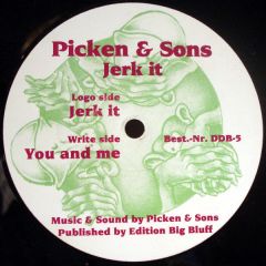 Picken & Sons - Picken & Sons - Jerk It - Deaf Dumb Blind Records