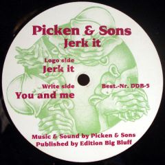 Picken & Sons - Picken & Sons - Jerk It - Deaf Dumb Blind Records