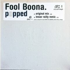 Fool Boona - Fool Boona - Popped - Vc Recordings