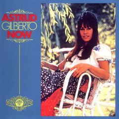 Astrud Gilberto - Astrud Gilberto - Now - Castle Music