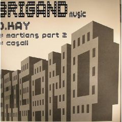 D Kay - D Kay - Martians Part 2 / Casali - Brigand Music