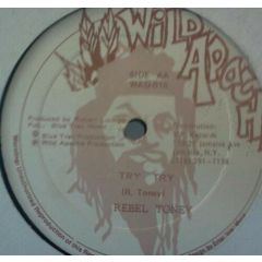 Rebel Toney / Trevor Sparks - Rebel Toney / Trevor Sparks - Time Time / Try Try - Wild Apache