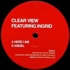 Clear View Ft Ingrid - Clear View Ft Ingrid - Here I Am - BCD