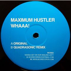 Maximum Hustler - Maximum Hustler - Whaaa - BCD