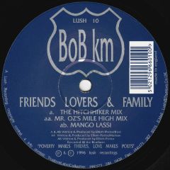 Friends Lovers And Family - Friends Lovers And Family - Bob Km - Lush