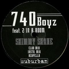 740 Boyz - 740 Boyz - Shimmy Shake - Suburban
