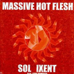 Sol Ixent Ft Saba Komossa - Sol Ixent Ft Saba Komossa - Massive Hot Flesh - Discordian Records