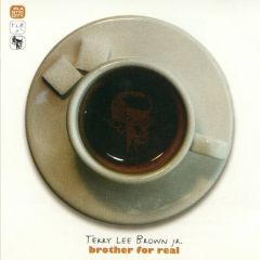 Terry Lee Brown Jr. - Terry Lee Brown Jr. - Brother For Real - Plastic City