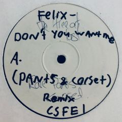 Felix - Felix - Don't You Want Me (Remix) - White